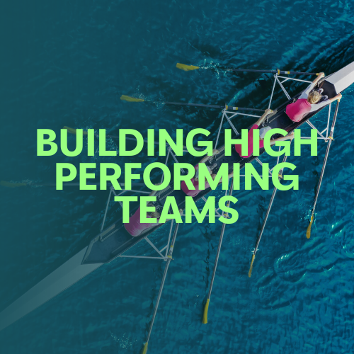 Building High Performing Teams Featured Image