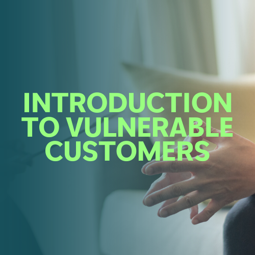 Introduction to Vulnerable Customers Featured Image